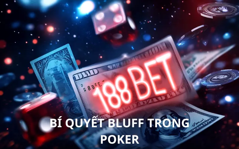 Bi Quyet Bluff Trong Poker