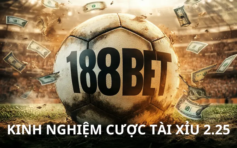 Kinh nghiem cuoc tai xiu 2.25