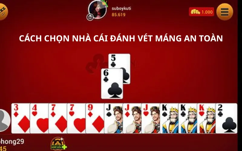 Cách Chọn Nhà Cái Đánh Vét Máng An Toàn