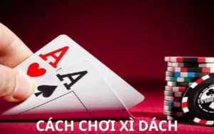 Cách chơi xì dách